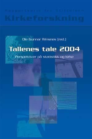 Tallenes tale 2004 : perspektiver på statistikk og kirke