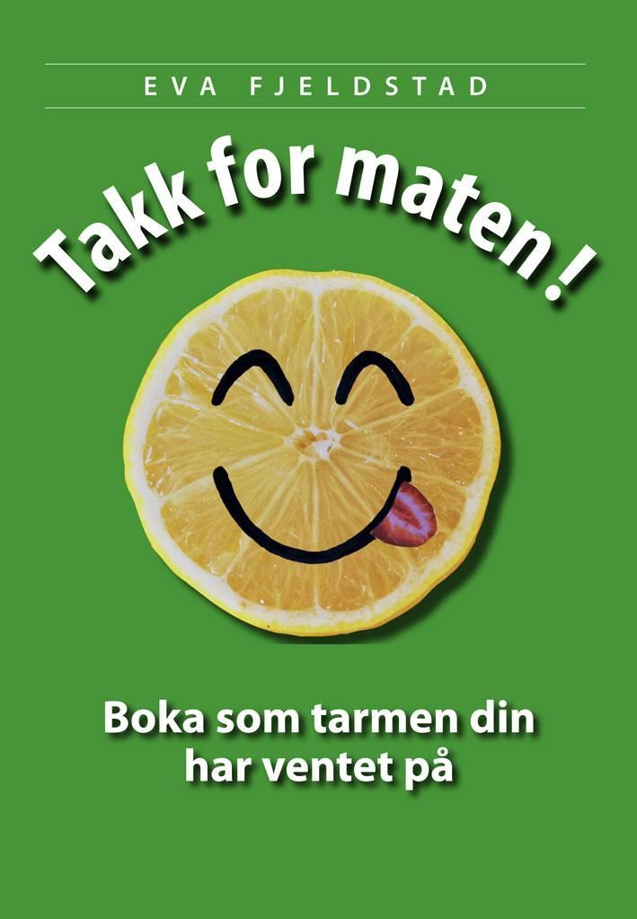 Takk for maten! : boka som tarmen din har ventet på