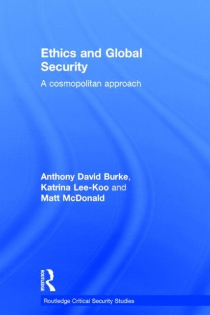 Ethics and Global Security : A cosmopolitan approach