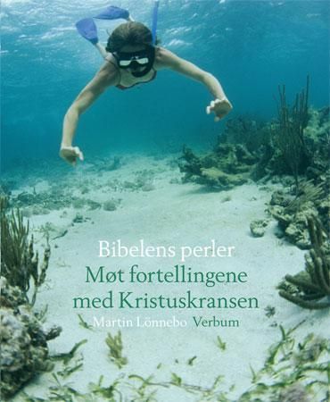 Bibelens perler : møt fortellingene med kristuskransen