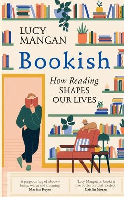 Bookish : how books shape our lives