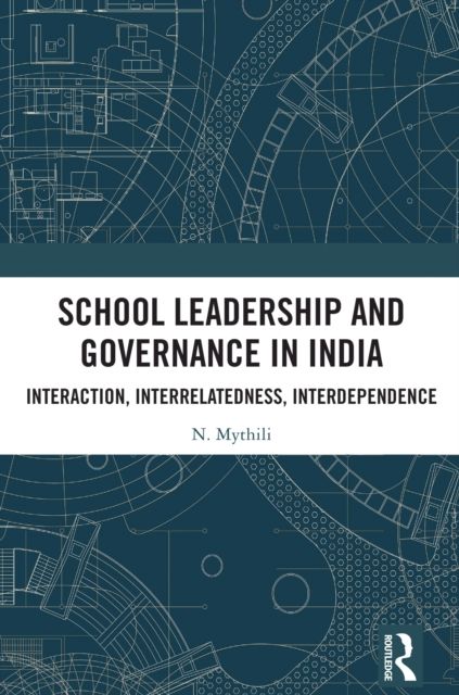 Forsidebilde av School Leadership and Governance in India : Interaction, Interrelatedness, Interdependence