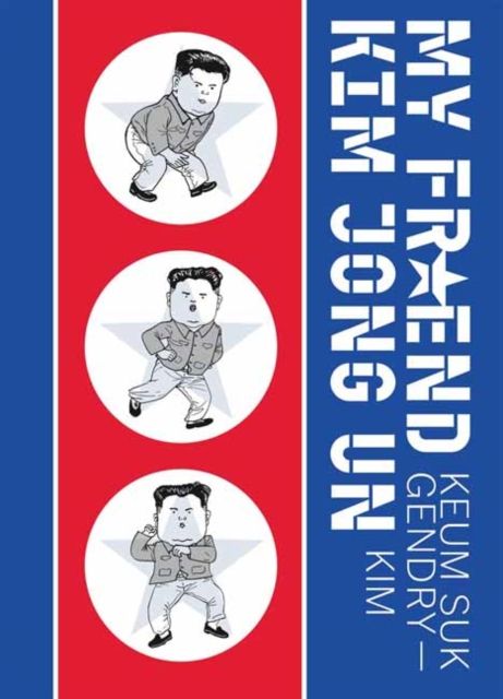 Forsidebilde av My Friend Kim Jong Un