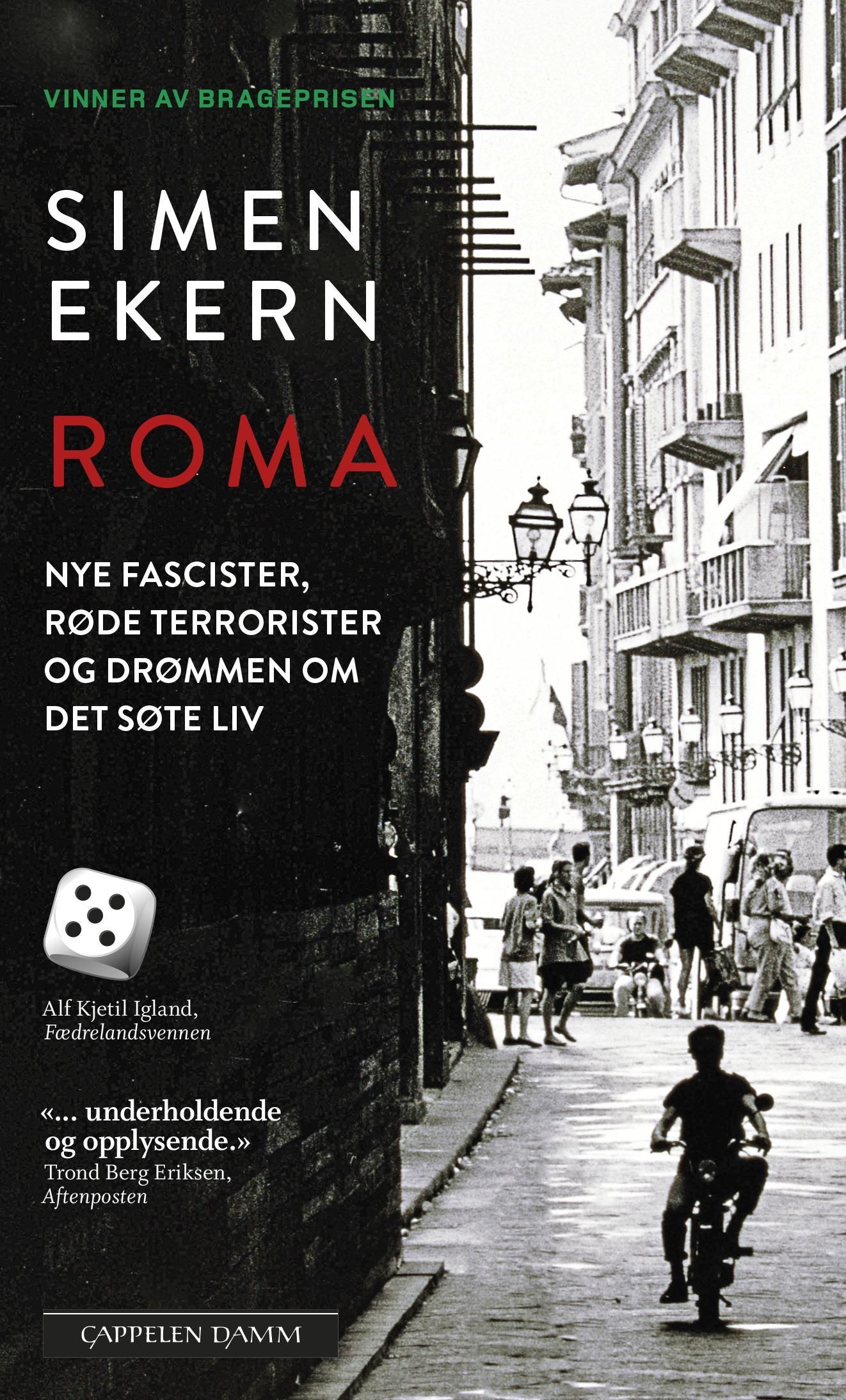 Roma : nye fascister, røde terrorister og drømmen om det søte liv