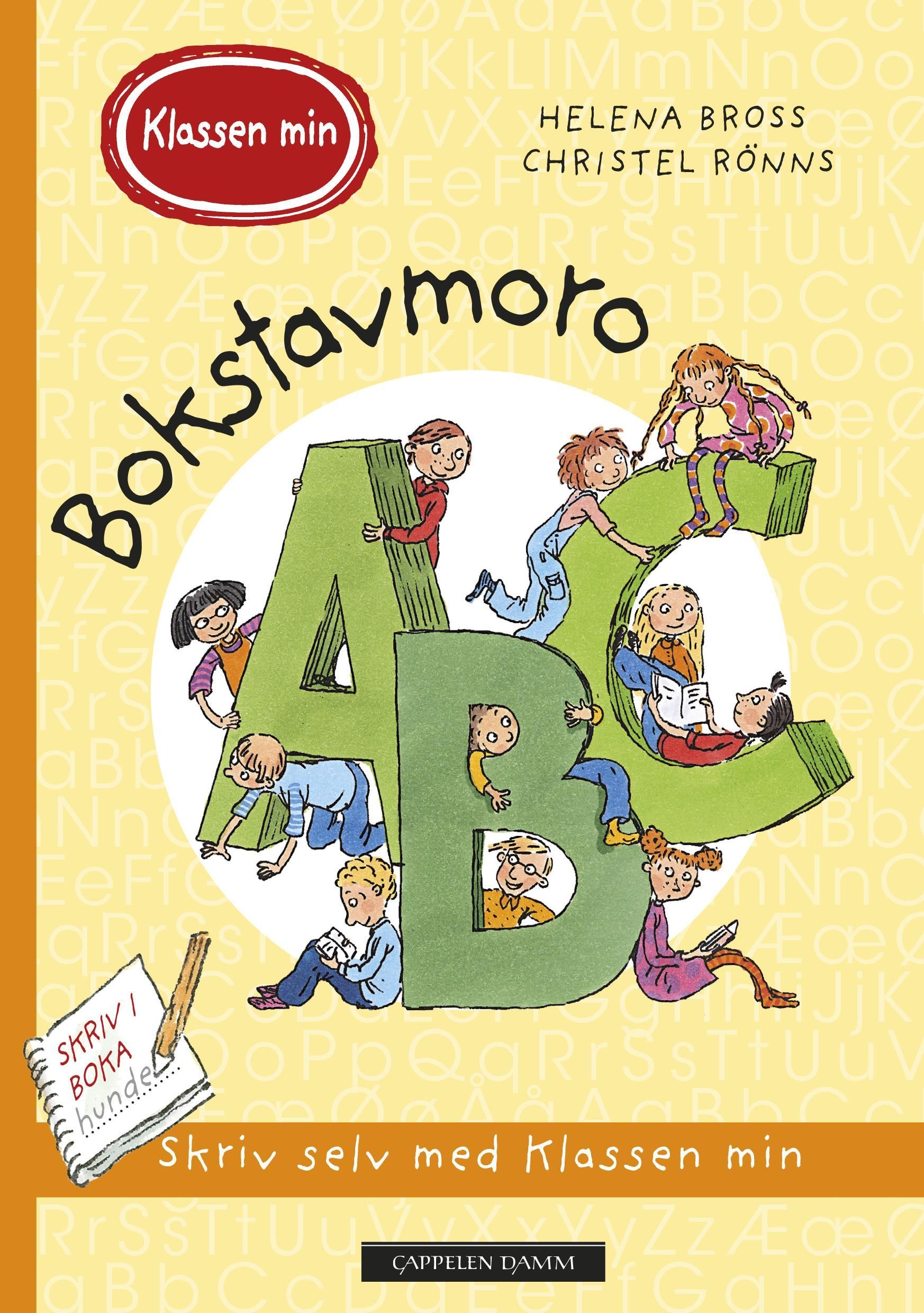 Bokstavmoro med klassen min : skriv selv med klassen min