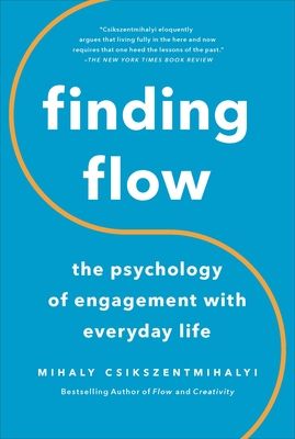 Finding flow : the psychology of engagement with everyday life