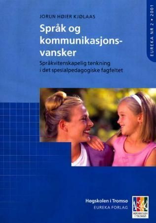 Forsidebilde av Språk og kommunikasjonsvansker : språkvitenskapelig tenkning i det spesialpedagogiske fagfeltet
