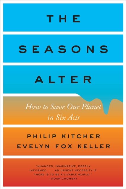 The Seasons Alter : How to Save Our Planet in Six Acts