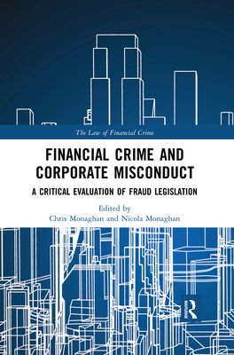 Financial Crime and Corporate Misconduct : A Critical Evaluation of Fraud Legislation