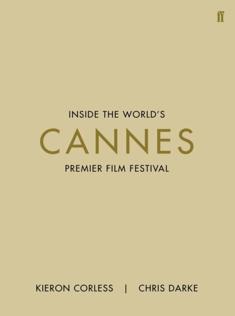 Cannes : Inside the World's Premier Film Festival