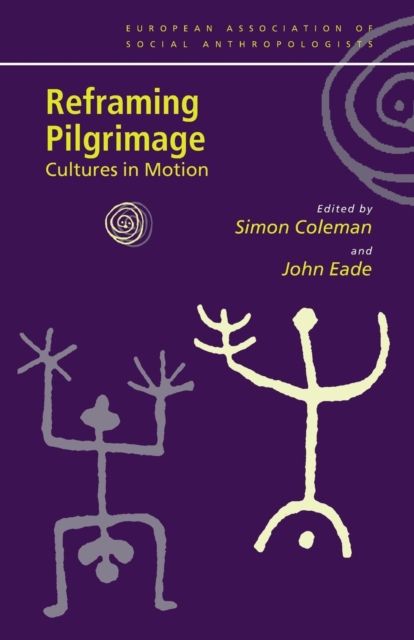 Reframing Pilgrimage : Cultures in Motion