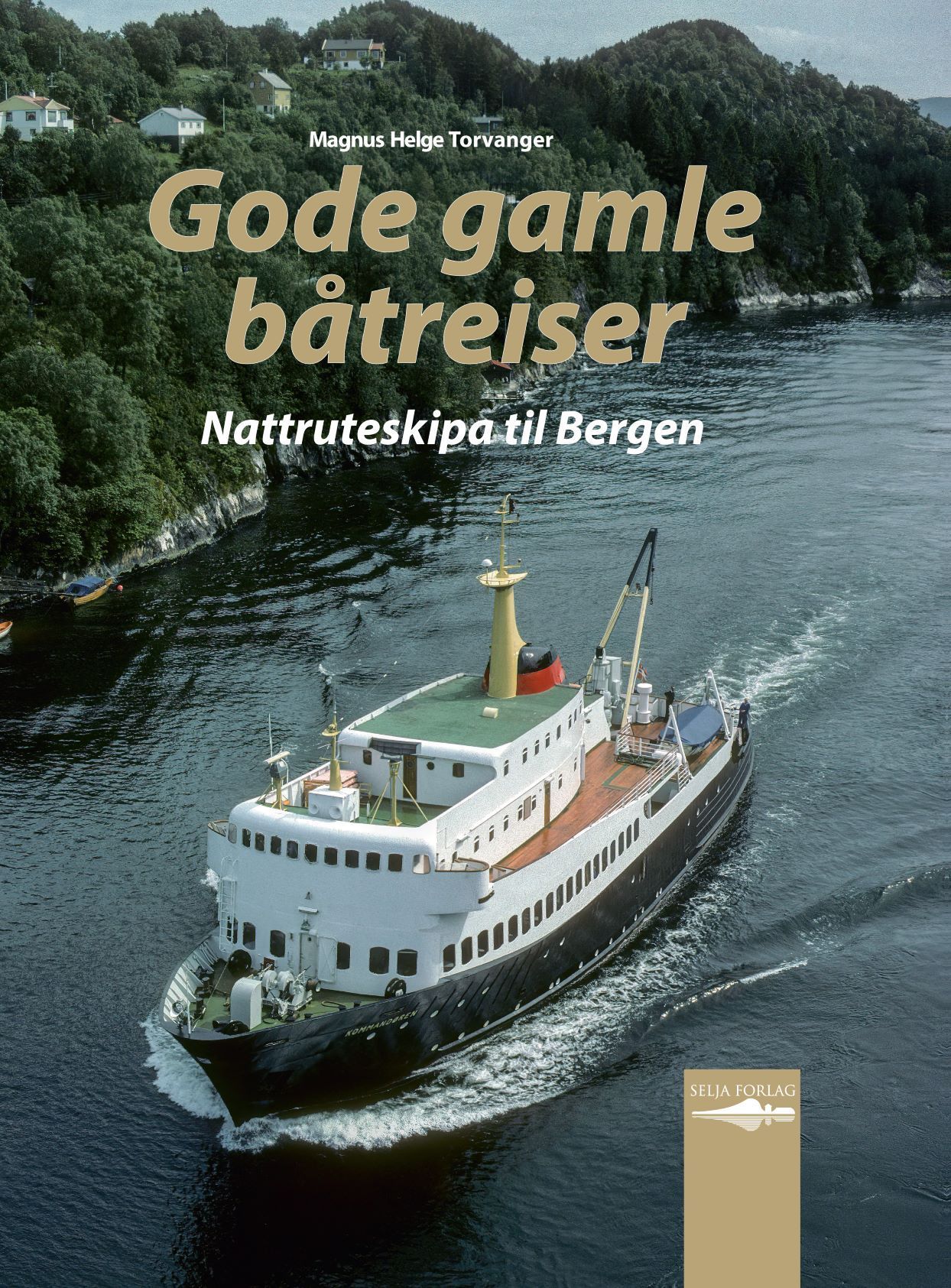 Gode gamle båtreiser : nattruteskipa til Bergen
