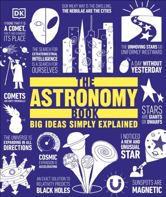 The Astronomy Book : Big Ideas Simply Explained