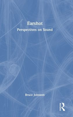 Earshot : Perspectives on Sound