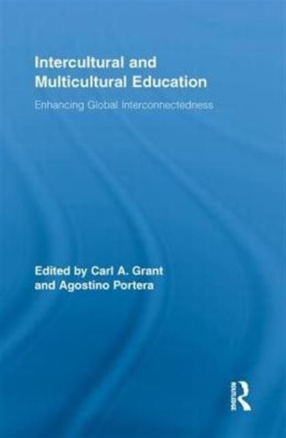 Intercultural and Multicultural Education : Enhancing Global Interconnectedness