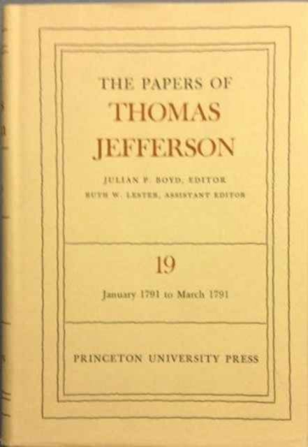 The Papers of Thomas Jefferson, Volume 19 : January 1791 to March 1791