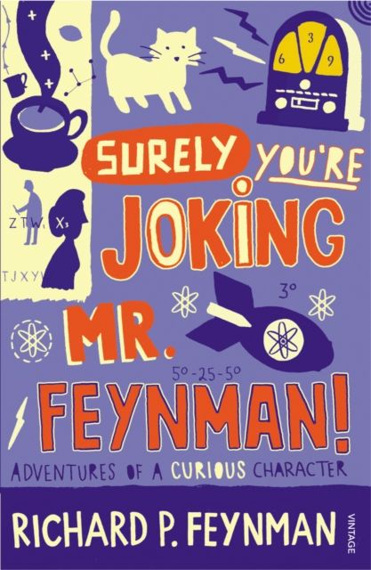 "Surely you're joking Mr. Feynman!" : adventures of a curious character