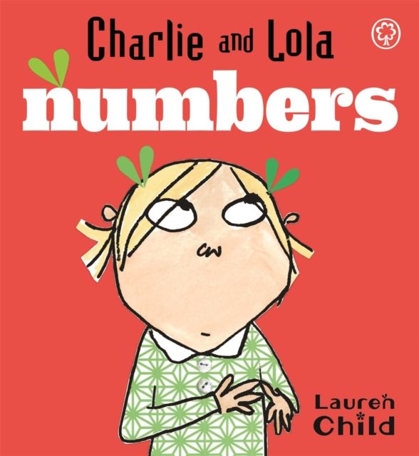 Charlie and Lola: Numbers : Board Book