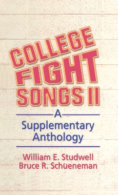 Forsidebilde av College Fight Songs II : A Supplementary Anthology