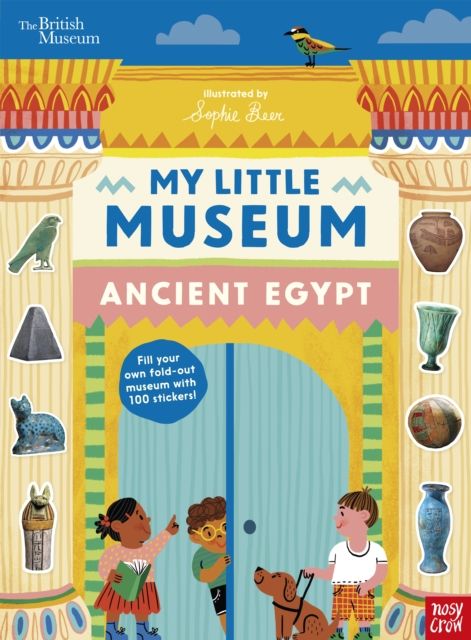 British Museum: My Little Museum: Ancient Egypt