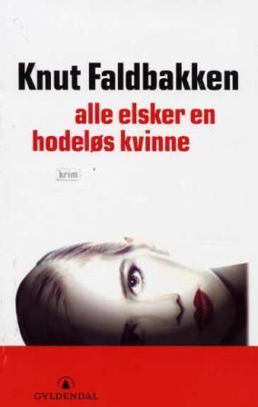 Alle elsker en hodeløs kvinne : kriminalroman