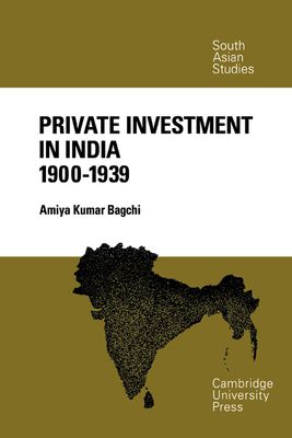Private Investment in India 1900–1939