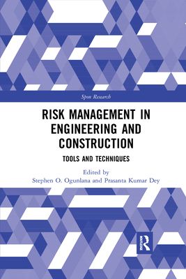 Risk Management in Engineering and Construction : Tools and Techniques
