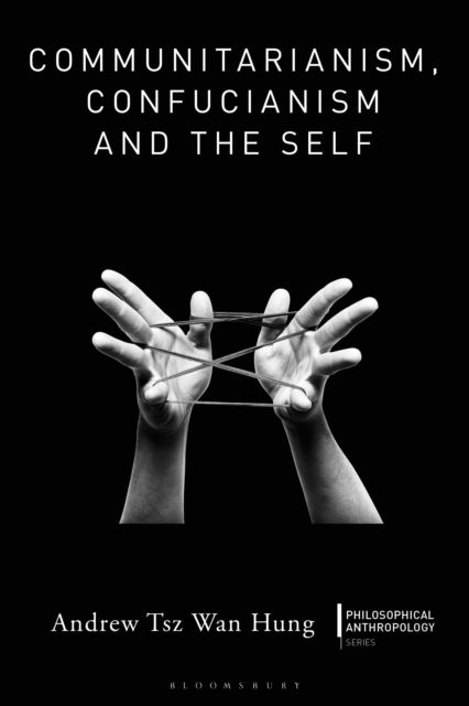 Forsidebilde av Communitarianism, Confucianism and the Self