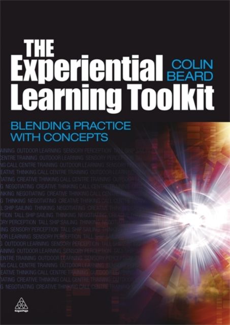 The Experiential Learning Toolkit : Blending Practice with Concepts
