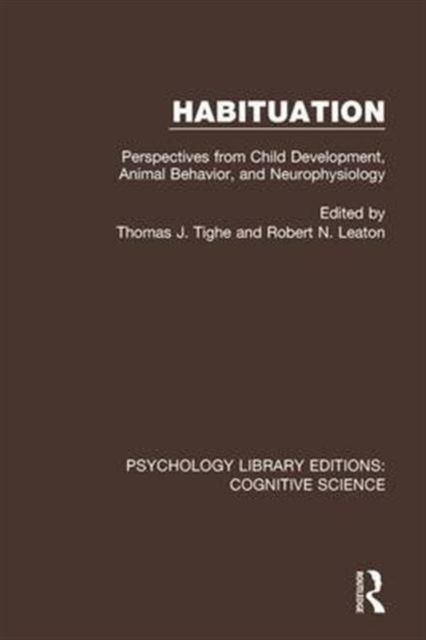 Habituation : Perspectives from Child Development, Animal Behavior, and Neurophysiology