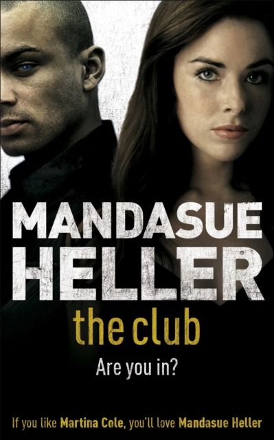 Forsidebilde av The Club : a gritty thriller you won't put down