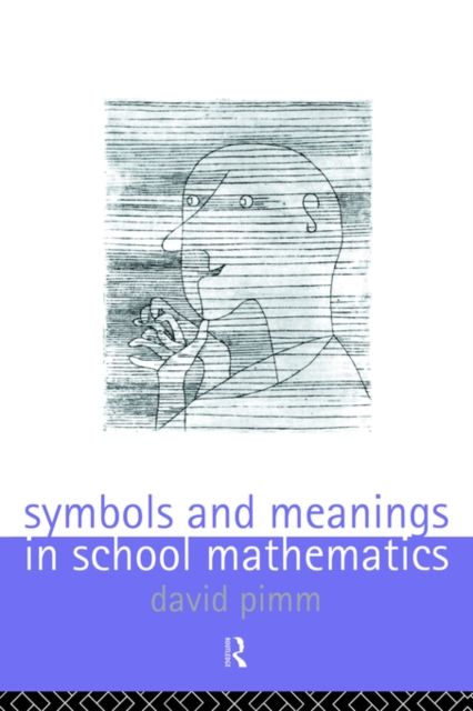 Symbols and Meanings in School Mathematics