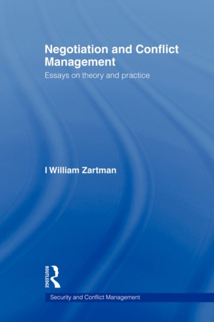 Negotiation and Conflict Management : Essays on Theory and Practice