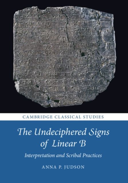 The Undeciphered Signs of Linear B : Interpretation and Scribal Practices
