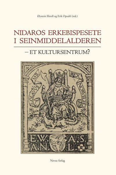 Nidaros erkebispesete i seinmiddelalderen : et kultursentrum?