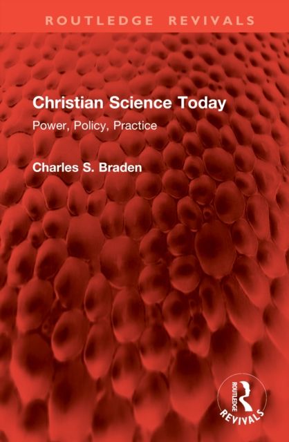 Forsidebilde av Christian Science Today : Power, Policy, Practice