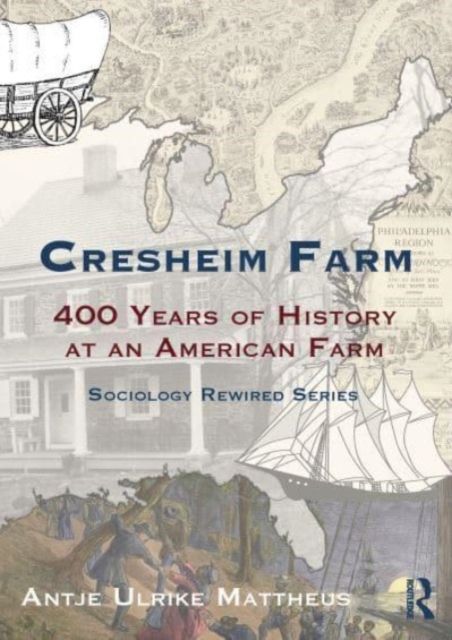 Cresheim Farm : An American History of Conquest, Privilege and Struggles for Freedom and Equality