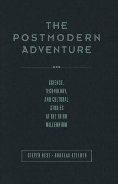 Forsidebilde av The Postmodern Adventure : Science Technology and Cultural Studies at the Third Millennium