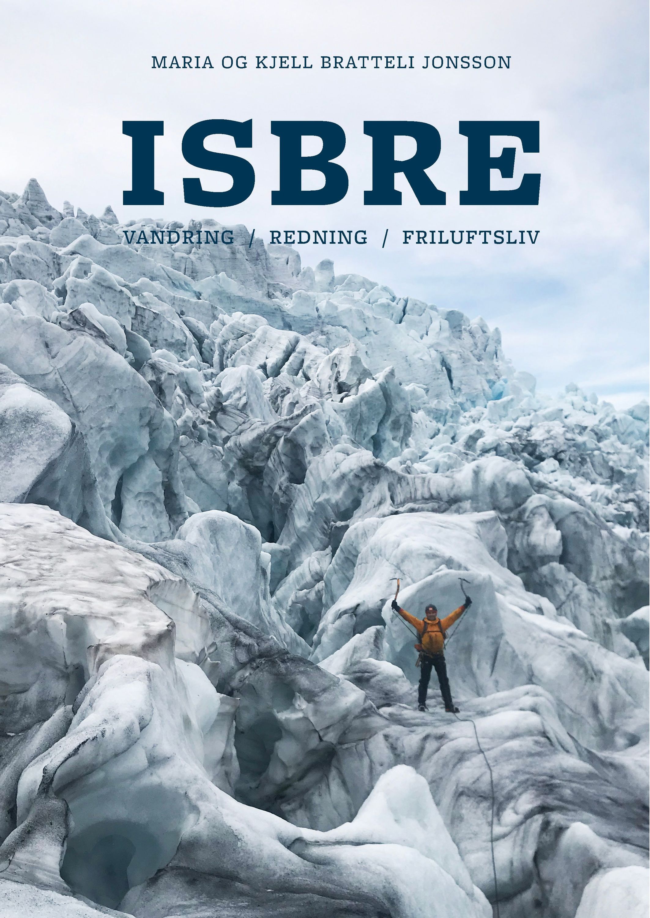 Isbre : vandring, redning, friluftsliv