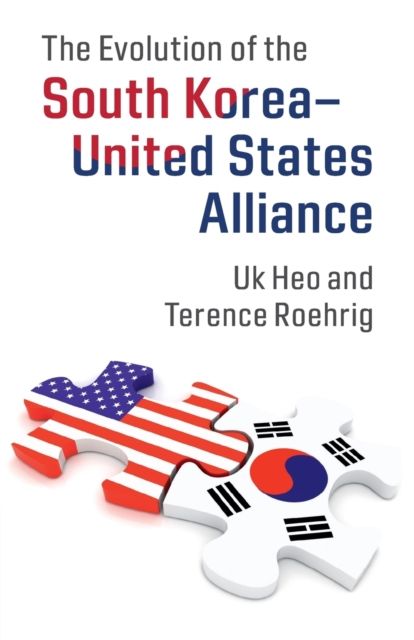 The Evolution of the South Korea–United States Alliance