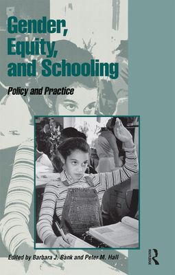 Gender, Equity, and Schooling : Policy and Practice