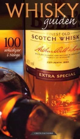 Whiskyguiden : 100 whiskyer i Norge