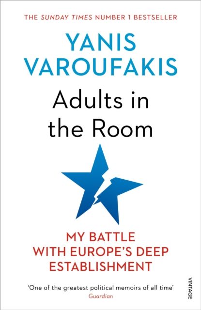 Adults In The Room : My Battle With Europe’s Deep Establishment