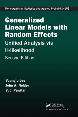 Generalized Linear Models with Random Effects : Unified Analysis via H-likelihood, Second Edition