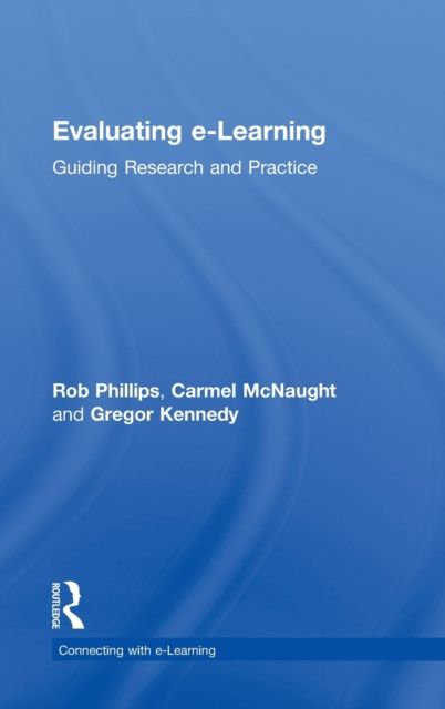 Evaluating e-Learning : Guiding Research and Practice