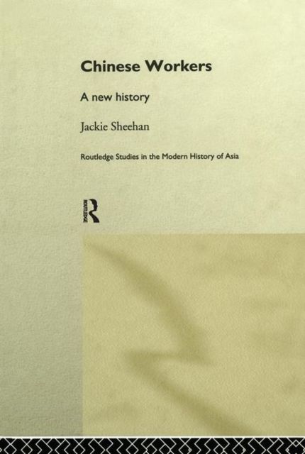 Chinese Workers : A New History
