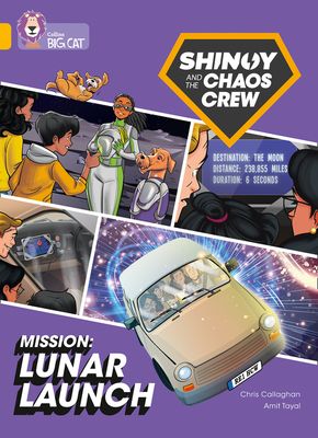 Shinoy and the Chaos Crew Mission: Lunar Launch : Band 09/Gold