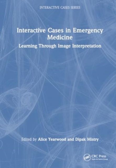 Interactive Cases in Emergency Medicine : Learning Through Image Interpretation