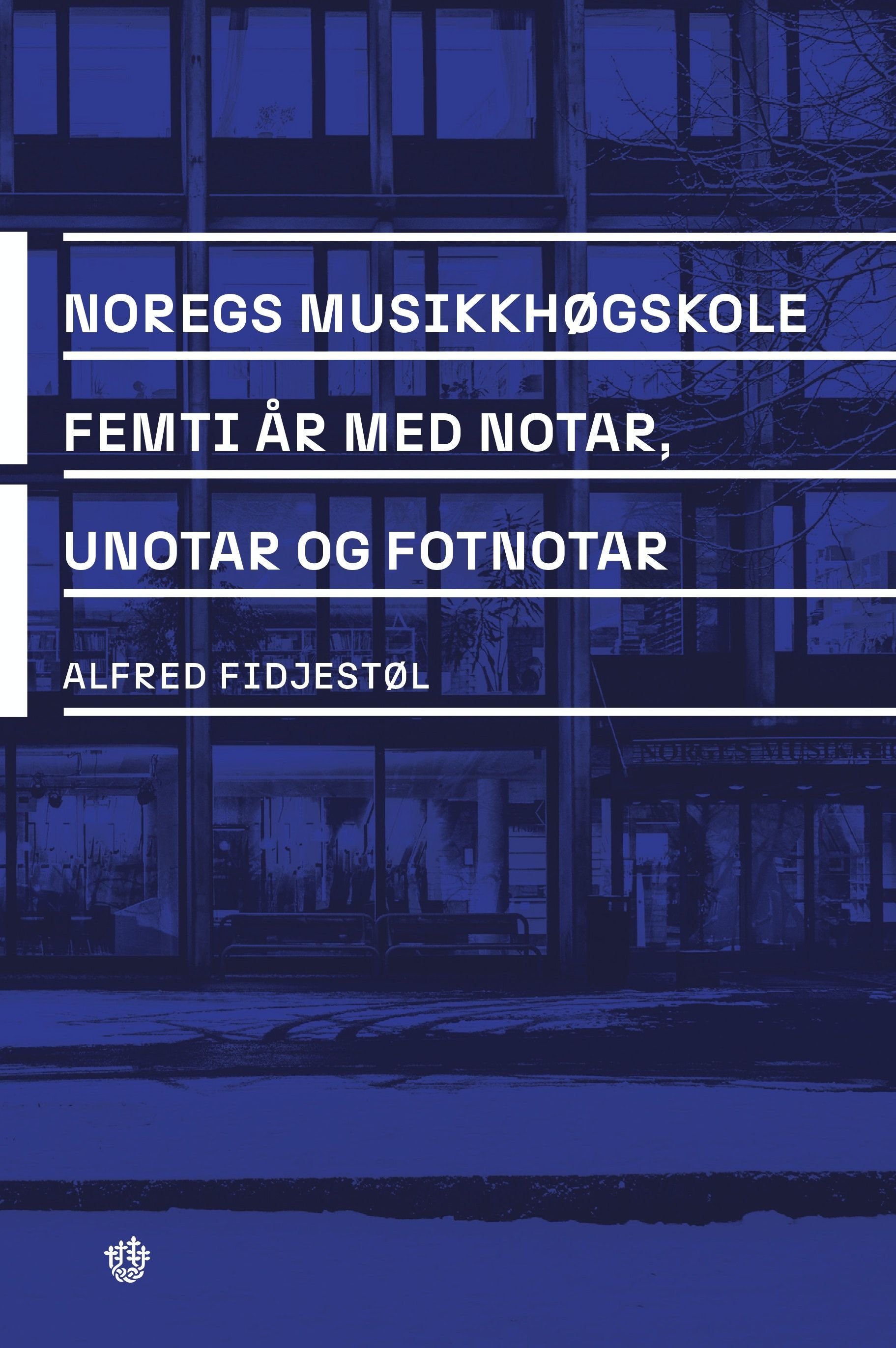 Noregs musikkhøgskole : femti år med notar, unotar og fotnotar