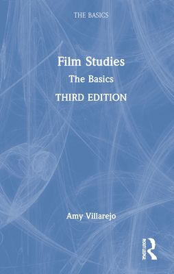 Film Studies : The Basics